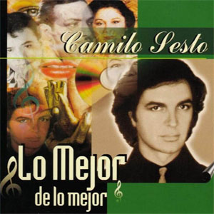 Álbum Lo Mejor De Lo Mejor de Camilo Sesto