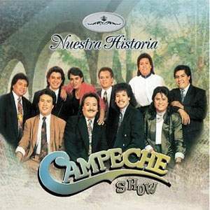 Álbum Nuestra Historia de Campeche Show