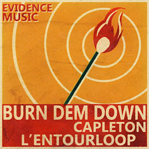 Álbum Burn Dem Down (L'Entourloop Remix) de Capleton