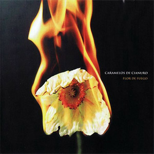 Álbum Flor De Fuego de Caramelos de Cianuro