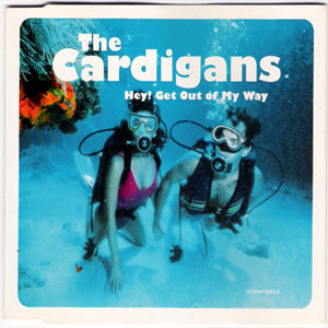 Álbum Hey! Get Out Of My Way de Cardigans