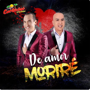 Álbum De Amor Moriré de Caribeños de Guadalupe
