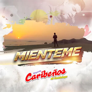 Álbum Miénteme de Caribeños de Guadalupe