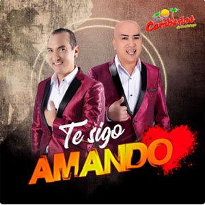 Álbum Te Sigo Amando de Caribeños de Guadalupe