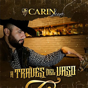 Álbum A Través Del Vaso de Carín León