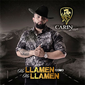 Álbum Me Llamen Como Me Llamen de Carín León