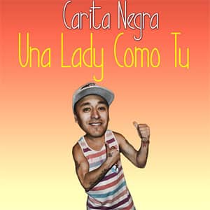 Álbum Una Lady Como Tú de Carita Negra