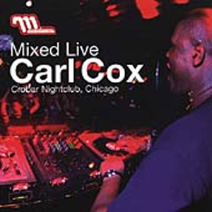 Álbum Mixed Live At Crobar, Chicago de Carl Cox