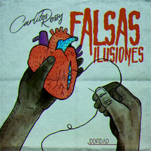 Álbum Falsas Ilusiones de Carlitos Rossy