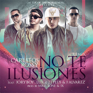 Álbum No Te Ilusiones (Remix) de Carlitos Rossy