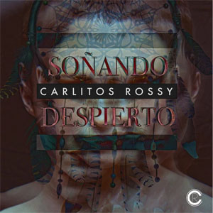 Álbum Soñando Despierto de Carlitos Rossy
