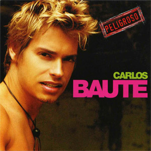 Álbum Peligroso de Carlos Baute