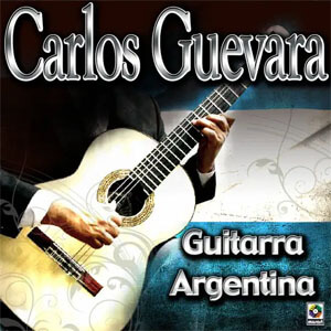 Álbum Guitarra Argentina de Carlos Guevara