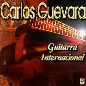 Álbum Guitarra Internacional de Carlos Guevara