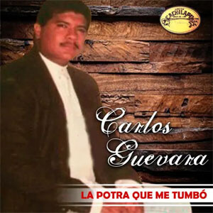 Álbum La Potra Que Me Tumbó de Carlos Guevara
