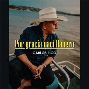 Álbum Por Gracia Nací Llanero de Carlos Rico