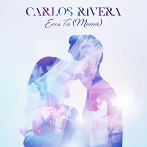 Álbum Eres Tú (Mamá) de Carlos Rivera
