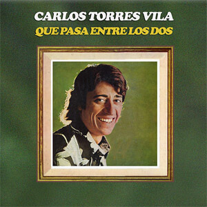 Álbum Que Pasa Entre los Dos de Carlos Torres Vila
