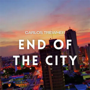 Álbum End of the City de Carlos Trewher