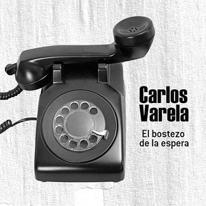 Álbum El Bostezo De La Espera de Carlos Varela