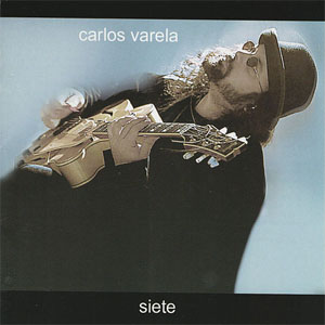 Álbum Siete de Carlos Varela