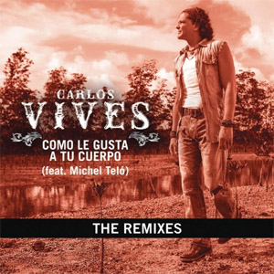 Álbum Como Le Gusta A Tu Cuerpo - The Remixes de Carlos Vives