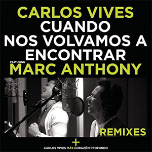 Álbum Cuando Nos Volvamos a Encontrar - Remixes de Carlos Vives