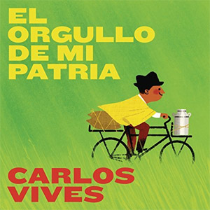 Álbum El Orgullo De Mi Patria de Carlos Vives