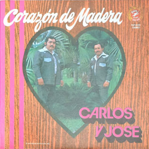 Álbum Corazón De Madera de Carlos y José