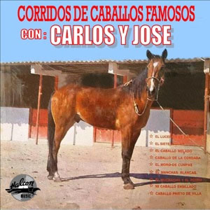 Álbum Corridos De Caballos Famosos de Carlos y José