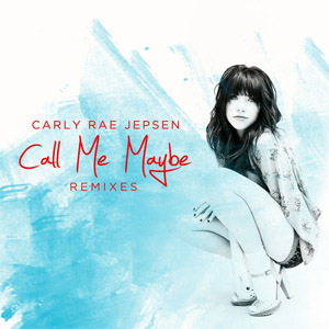 Álbum Call Me Maybe: Remixes de Carly Rae Jepsen