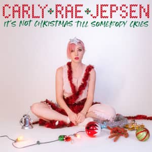 Álbum It's Not Christmas Till Somebody Cries de Carly Rae Jepsen