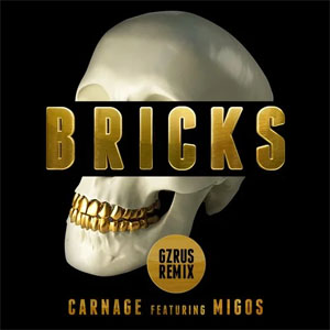 Álbum Bricks [GZRUS Remix]  de Carnage