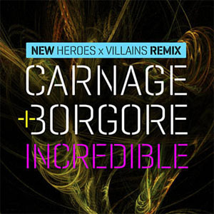 Álbum Incredible (Heroes X Villains Remix) de Carnage
