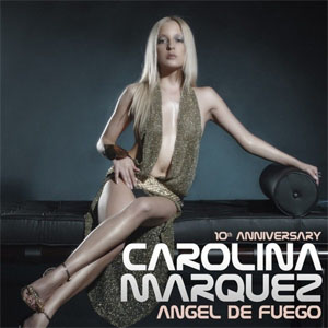 Álbum Angel De Fuego (10th Anniversary) de Carolina Márquez