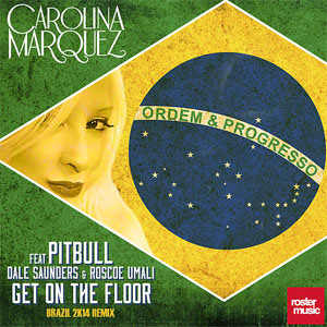 Álbum Get On The Floor (Brazil 2K14 Remix) de Carolina Márquez