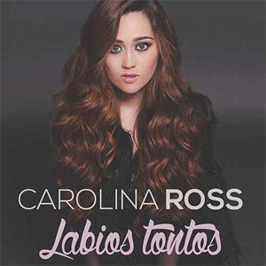 Álbum Labios Tontos  de Carolina Ross
