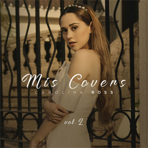 Álbum Mis Covers, Vol. 2 de Carolina Ross