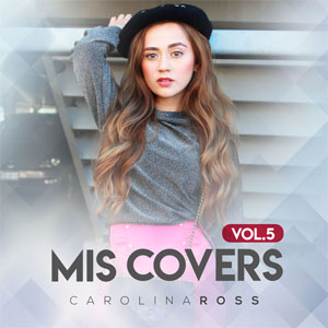 Álbum Mis Covers, Vol. 5 de Carolina Ross