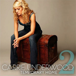 Álbum Temporary Home de Carrie Underwood