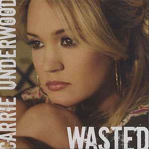 Álbum Wasted  de Carrie Underwood
