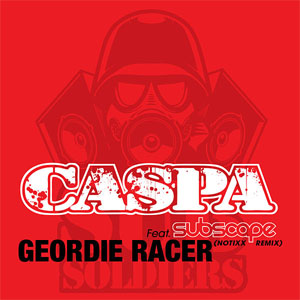 Álbum Geordie Racer (Notixx Remix) de Caspa