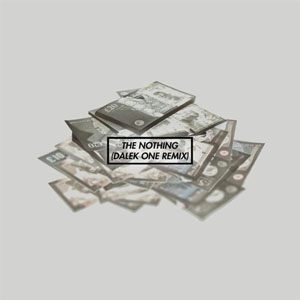 Álbum The Nothing (Dalek One Remix) de Caspa