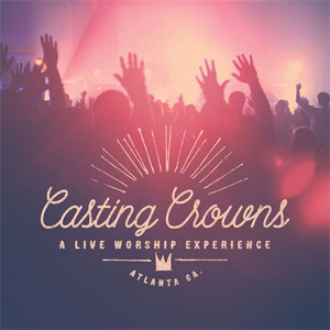 Álbum A Live Worship Experience de Casting Crowns