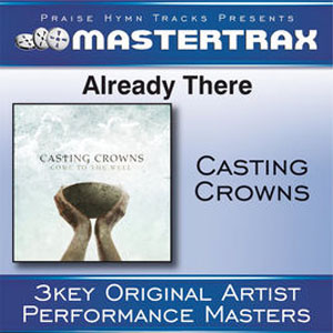 Álbum Already There [Performance Tracks] - EP de Casting Crowns
