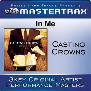 Álbum In Me (Performance Tracks) - EP de Casting Crowns