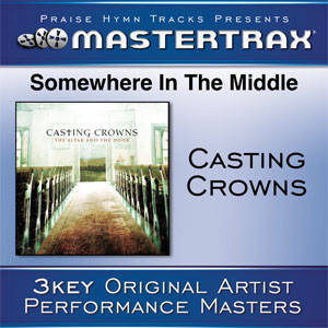 Álbum Somewhere In the Middle (Performance Tracks) - EP de Casting Crowns