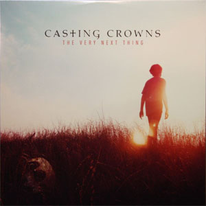 Álbum The Very Next Thing de Casting Crowns