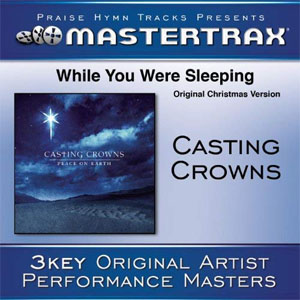 Álbum While You Were Sleeping (Original Christmas Version) [Performance Tracks] - EP de Casting Crowns