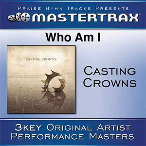 Álbum Who Am I (Performance Tracks) - EP de Casting Crowns